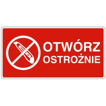 ETYKIETY 100x50mm OTWÓRZ OSTROŻNIE 500szt